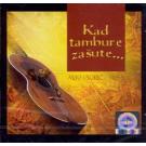 KAD TAMBURE ZASUTE … - Mijo Jagric – Misa, 2008 (CD) KAD TAMBURE ZASUTE … - Mijo Jagric – Misa, 2008 (CD)